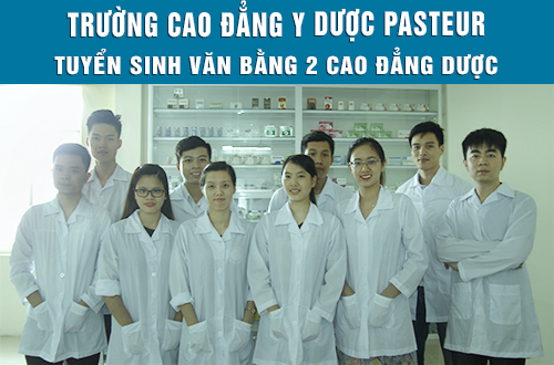 Trường Cao đẳng Y Dược Pasteur tuyển sinh văn băng 2 Cao đẳng Dược